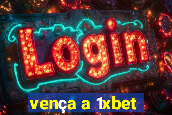 vença a 1xbet